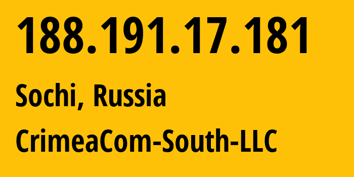 IP-адрес 188.191.17.181 (Сочи, Краснодарский край, Россия) определить местоположение, координаты на карте, ISP провайдер AS28761 CrimeaCom-South-LLC // кто провайдер айпи-адреса 188.191.17.181