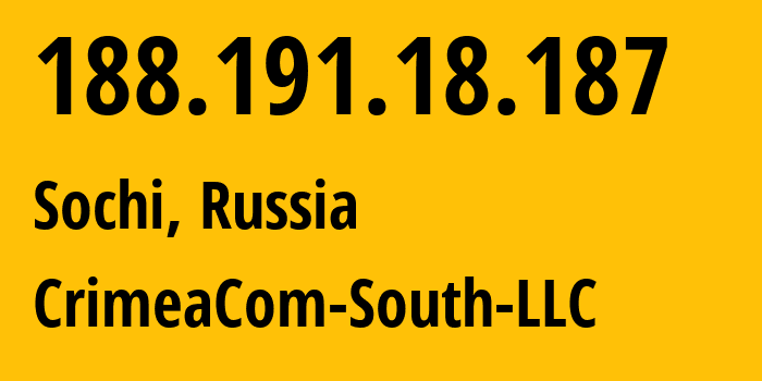IP-адрес 188.191.18.187 (Сочи, Краснодарский край, Россия) определить местоположение, координаты на карте, ISP провайдер AS28761 CrimeaCom-South-LLC // кто провайдер айпи-адреса 188.191.18.187