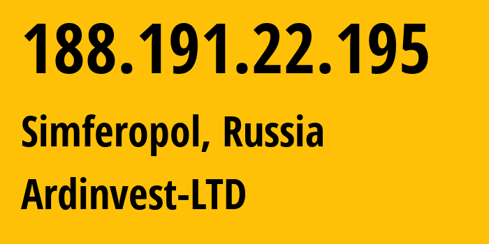 IP-адрес 188.191.22.195 (Симферополь, Республика Крым, Россия) определить местоположение, координаты на карте, ISP провайдер AS196705 Ardinvest-LTD // кто провайдер айпи-адреса 188.191.22.195