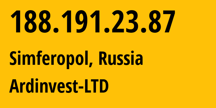 IP address 188.191.23.87 (Simferopol, Crimea, Russia) get location, coordinates on map, ISP provider AS196705 Ardinvest-LTD // who is provider of ip address 188.191.23.87, whose IP address