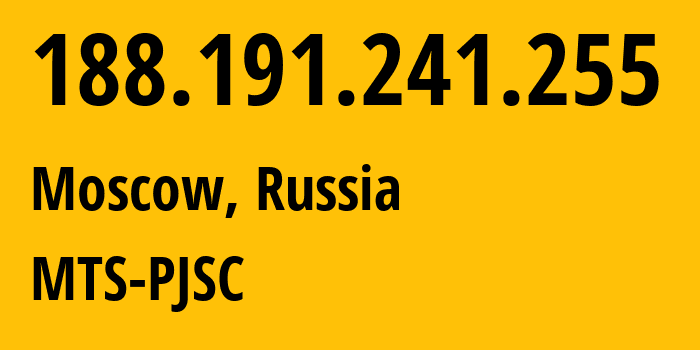 IP-адрес 188.191.241.255 (Москва, Москва, Россия) определить местоположение, координаты на карте, ISP провайдер AS8359 MTS-PJSC // кто провайдер айпи-адреса 188.191.241.255