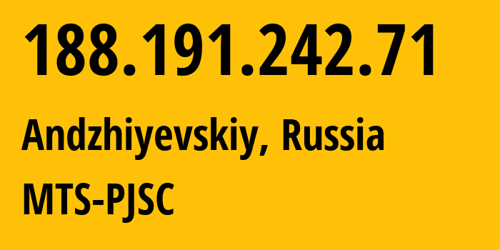 IP-адрес 188.191.242.71 (Анджиевский, Ставрополье, Россия) определить местоположение, координаты на карте, ISP провайдер AS8359 MTS-PJSC // кто провайдер айпи-адреса 188.191.242.71