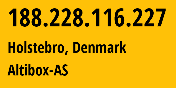 IP address 188.228.116.227 (Holstebro, Central Jutland, Denmark) get location, coordinates on map, ISP provider AS29695 Altibox-AS // who is provider of ip address 188.228.116.227, whose IP address