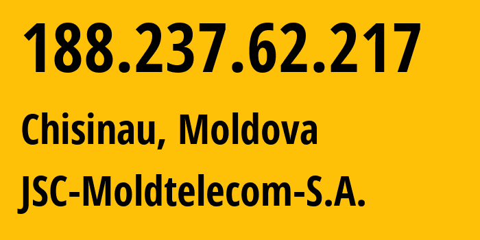 IP address 188.237.62.217 (Chisinau, Chișinău Municipality, Moldova) get location, coordinates on map, ISP provider AS8926 JSC-Moldtelecom-S.A. // who is provider of ip address 188.237.62.217, whose IP address