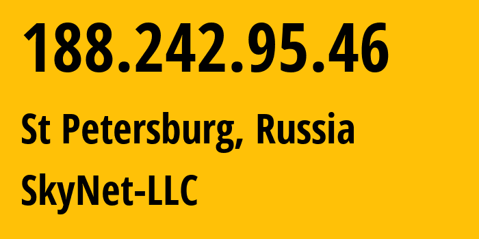 IP-адрес 188.242.95.46 (Санкт-Петербург, Санкт-Петербург, Россия) определить местоположение, координаты на карте, ISP провайдер AS35807 SkyNet-LLC // кто провайдер айпи-адреса 188.242.95.46