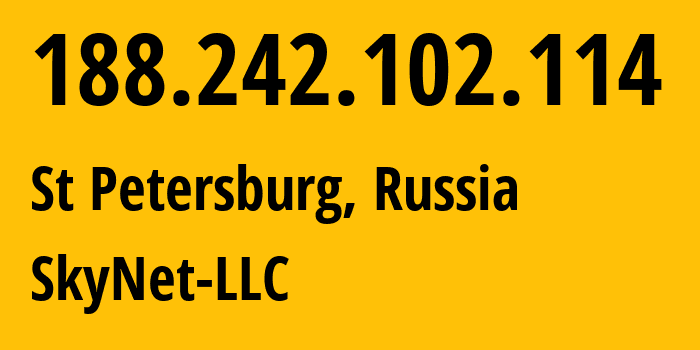 IP-адрес 188.242.102.114 (Санкт-Петербург, Санкт-Петербург, Россия) определить местоположение, координаты на карте, ISP провайдер AS35807 SkyNet-LLC // кто провайдер айпи-адреса 188.242.102.114