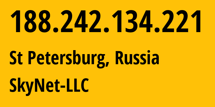 IP address 188.242.134.221 (St Petersburg, St.-Petersburg, Russia) get location, coordinates on map, ISP provider AS35807 SkyNet-LLC // who is provider of ip address 188.242.134.221, whose IP address