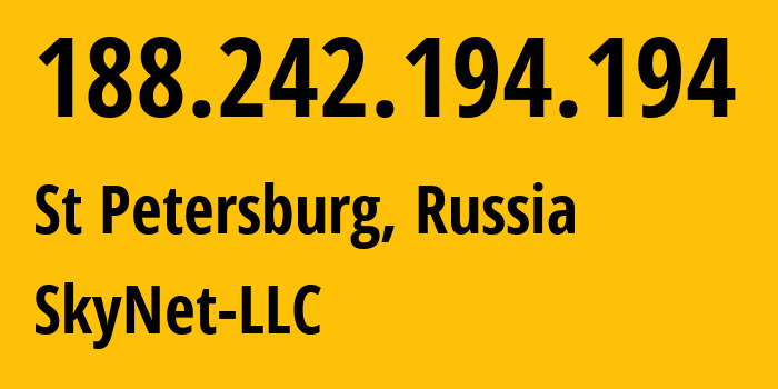 IP-адрес 188.242.194.194 (Санкт-Петербург, Санкт-Петербург, Россия) определить местоположение, координаты на карте, ISP провайдер AS35807 SkyNet-LLC // кто провайдер айпи-адреса 188.242.194.194