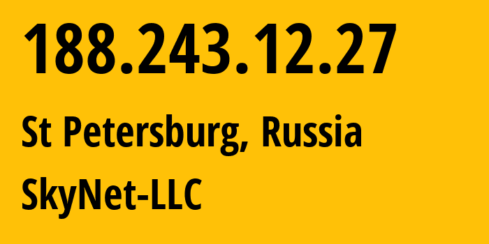 IP-адрес 188.243.12.27 (Санкт-Петербург, Санкт-Петербург, Россия) определить местоположение, координаты на карте, ISP провайдер AS35807 SkyNet-LLC // кто провайдер айпи-адреса 188.243.12.27