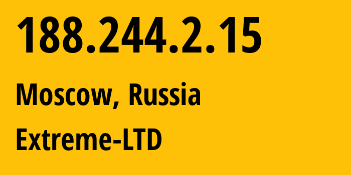 IP-адрес 188.244.2.15 (Москва, Москва, Россия) определить местоположение, координаты на карте, ISP провайдер AS39709 Extreme-LTD // кто провайдер айпи-адреса 188.244.2.15