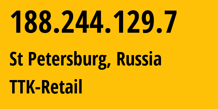 IP-адрес 188.244.129.7 (Санкт-Петербург, Санкт-Петербург, Россия) определить местоположение, координаты на карте, ISP провайдер AS15774 TTK-Retail // кто провайдер айпи-адреса 188.244.129.7