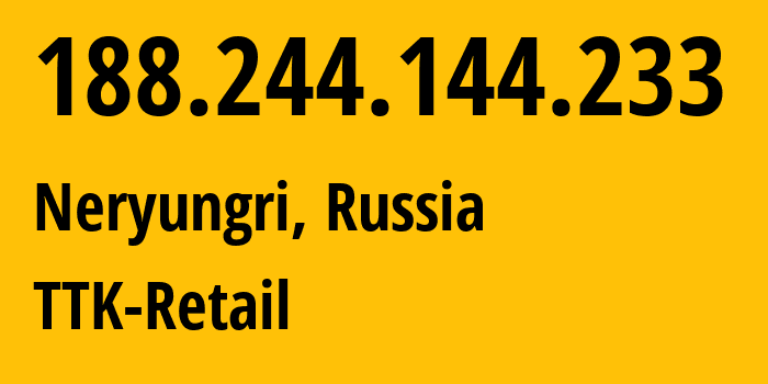 IP address 188.244.144.233 (Neryungri, Sakha, Russia) get location, coordinates on map, ISP provider AS15774 TTK-Retail // who is provider of ip address 188.244.144.233, whose IP address