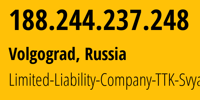 IP address 188.244.237.248 (Volgograd, Volgograd Oblast, Russia) get location, coordinates on map, ISP provider AS15774 Limited-Liability-Company-TTK-Svyaz // who is provider of ip address 188.244.237.248, whose IP address