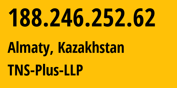 IP address 188.246.252.62 (Almaty, Almaty, Kazakhstan) get location, coordinates on map, ISP provider AS197556 TNS-Plus-LLP // who is provider of ip address 188.246.252.62, whose IP address