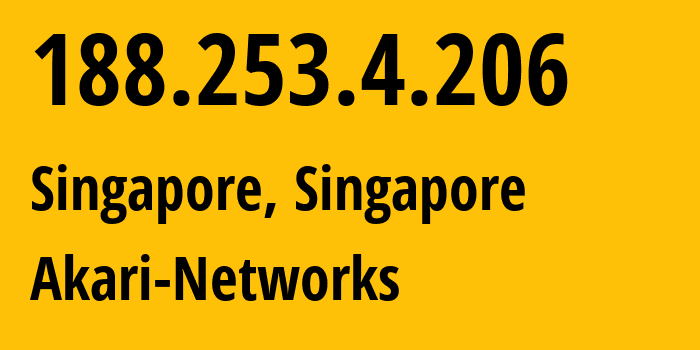 IP-адрес 188.253.4.206 (Сингапур, North West, Сингапур) определить местоположение, координаты на карте, ISP провайдер AS38136 Akari-Networks // кто провайдер айпи-адреса 188.253.4.206