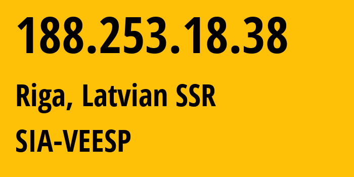 IP-адрес 188.253.18.38 (Рига, Рига, Латвийская ССР) определить местоположение, координаты на карте, ISP провайдер AS42532 SIA-VEESP // кто провайдер айпи-адреса 188.253.18.38