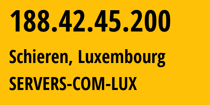 IP address 188.42.45.200 (Schieren, Diekirch, Luxembourg) get location, coordinates on map, ISP provider AS7979 SERVERS-COM-LUX // who is provider of ip address 188.42.45.200, whose IP address