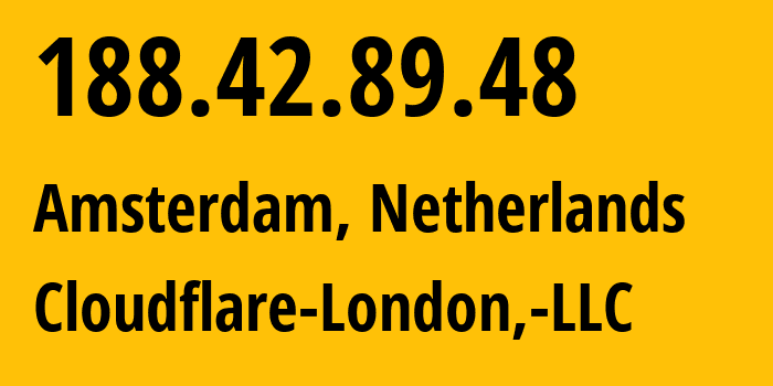 IP address 188.42.89.48 (Amsterdam, North Holland, Netherlands) get location, coordinates on map, ISP provider AS209242 Cloudflare-London,-LLC // who is provider of ip address 188.42.89.48, whose IP address