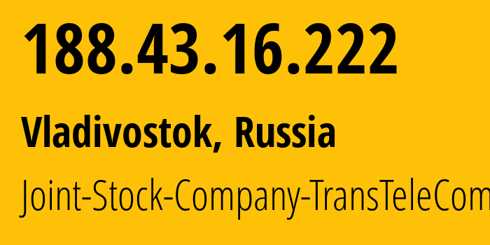 IP-адрес 188.43.16.222 (Владивосток, Приморский Край, Россия) определить местоположение, координаты на карте, ISP провайдер AS20485 Joint-Stock-Company-TransTeleCom // кто провайдер айпи-адреса 188.43.16.222