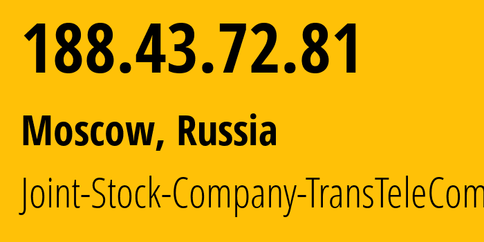 IP-адрес 188.43.72.81 (Москва, Москва, Россия) определить местоположение, координаты на карте, ISP провайдер AS20485 Joint-Stock-Company-TransTeleCom // кто провайдер айпи-адреса 188.43.72.81