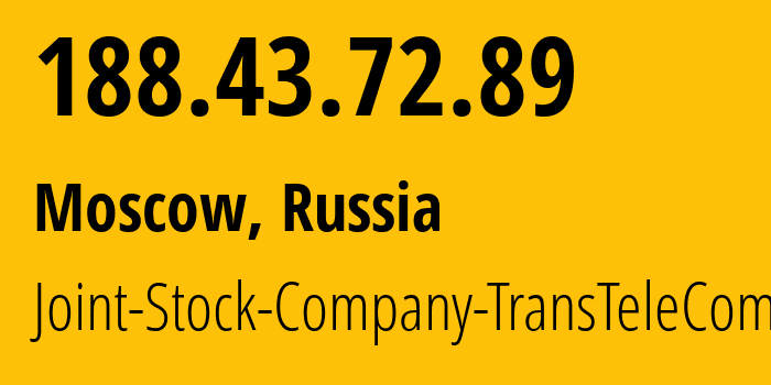 IP address 188.43.72.89 (Moscow, Moscow, Russia) get location, coordinates on map, ISP provider AS20485 Joint-Stock-Company-TransTeleCom // who is provider of ip address 188.43.72.89, whose IP address