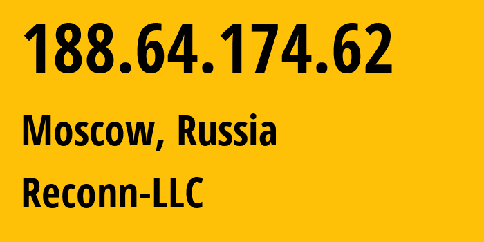 IP-адрес 188.64.174.62 (Москва, Москва, Россия) определить местоположение, координаты на карте, ISP провайдер AS12722 Reconn-LLC // кто провайдер айпи-адреса 188.64.174.62