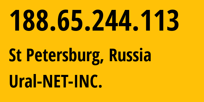 IP address 188.65.244.113 (St Petersburg, St.-Petersburg, Russia) get location, coordinates on map, ISP provider AS16345 Ural-NET-INC. // who is provider of ip address 188.65.244.113, whose IP address