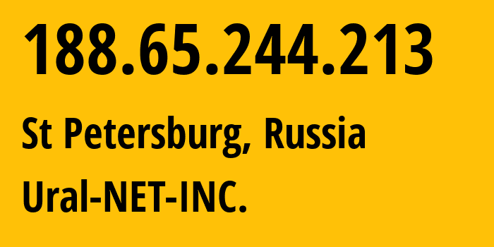 IP address 188.65.244.213 (St Petersburg, St.-Petersburg, Russia) get location, coordinates on map, ISP provider AS16345 Ural-NET-INC. // who is provider of ip address 188.65.244.213, whose IP address