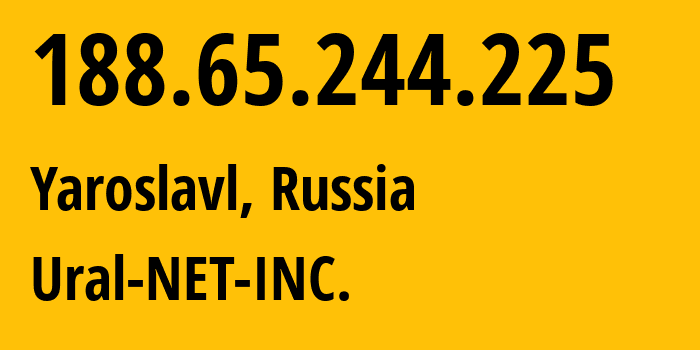 IP-адрес 188.65.244.225 (Ярославль, Ярославская Область, Россия) определить местоположение, координаты на карте, ISP провайдер AS16345 Ural-NET-INC. // кто провайдер айпи-адреса 188.65.244.225