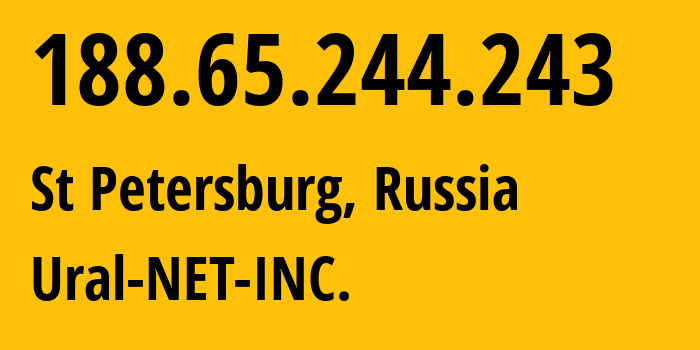 IP address 188.65.244.243 (St Petersburg, St.-Petersburg, Russia) get location, coordinates on map, ISP provider AS16345 Ural-NET-INC. // who is provider of ip address 188.65.244.243, whose IP address