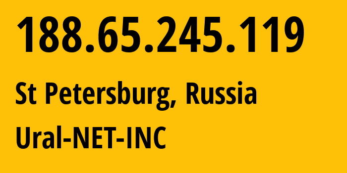 IP address 188.65.245.119 (St Petersburg, St.-Petersburg, Russia) get location, coordinates on map, ISP provider AS16345 Ural-NET-INC // who is provider of ip address 188.65.245.119, whose IP address