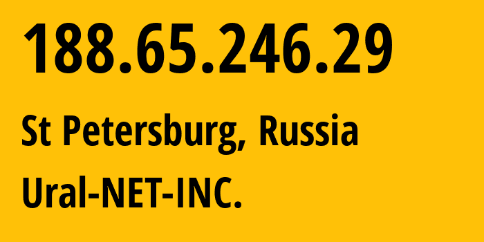 IP-адрес 188.65.246.29 (Санкт-Петербург, Санкт-Петербург, Россия) определить местоположение, координаты на карте, ISP провайдер AS16345 Ural-NET-INC. // кто провайдер айпи-адреса 188.65.246.29