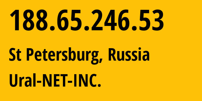 IP-адрес 188.65.246.53 (Санкт-Петербург, Санкт-Петербург, Россия) определить местоположение, координаты на карте, ISP провайдер AS16345 Ural-NET-INC. // кто провайдер айпи-адреса 188.65.246.53