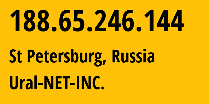 IP address 188.65.246.144 (St Petersburg, St.-Petersburg, Russia) get location, coordinates on map, ISP provider AS16345 Ural-NET-INC. // who is provider of ip address 188.65.246.144, whose IP address
