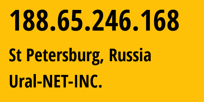 IP-адрес 188.65.246.168 (Санкт-Петербург, Санкт-Петербург, Россия) определить местоположение, координаты на карте, ISP провайдер AS16345 Ural-NET-INC. // кто провайдер айпи-адреса 188.65.246.168