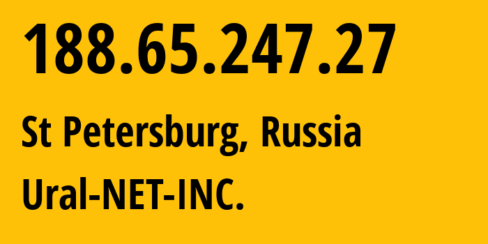 IP-адрес 188.65.247.27 (Санкт-Петербург, Санкт-Петербург, Россия) определить местоположение, координаты на карте, ISP провайдер AS16345 Ural-NET-INC. // кто провайдер айпи-адреса 188.65.247.27