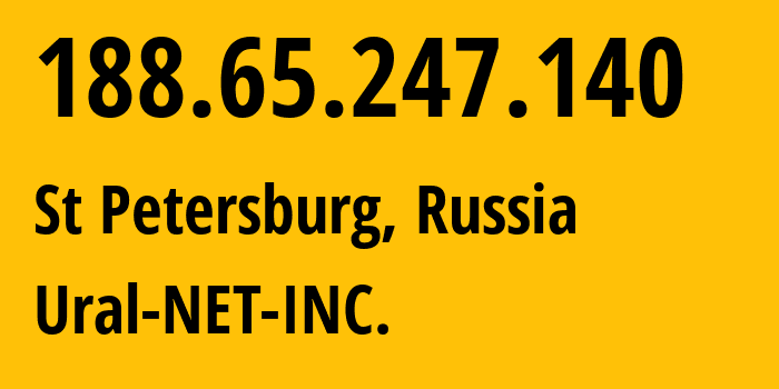 IP address 188.65.247.140 (St Petersburg, St.-Petersburg, Russia) get location, coordinates on map, ISP provider AS16345 Ural-NET-INC. // who is provider of ip address 188.65.247.140, whose IP address