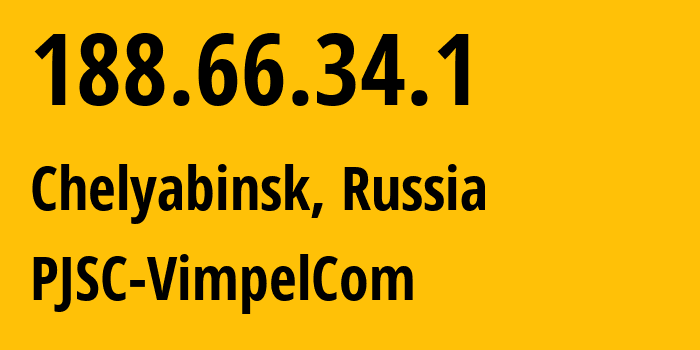 IP address 188.66.34.1 (Chelyabinsk, Chelyabinsk Oblast, Russia) get location, coordinates on map, ISP provider AS16345 PJSC-VimpelCom // who is provider of ip address 188.66.34.1, whose IP address