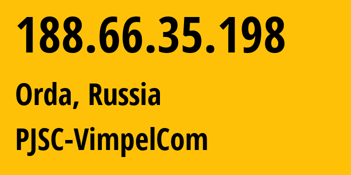 IP address 188.66.35.198 (Orda, Perm Krai, Russia) get location, coordinates on map, ISP provider AS16345 PJSC-VimpelCom // who is provider of ip address 188.66.35.198, whose IP address