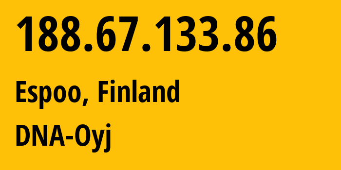 IP address 188.67.133.86 (Espoo, Uusimaa, Finland) get location, coordinates on map, ISP provider AS16086 DNA-Oyj // who is provider of ip address 188.67.133.86, whose IP address