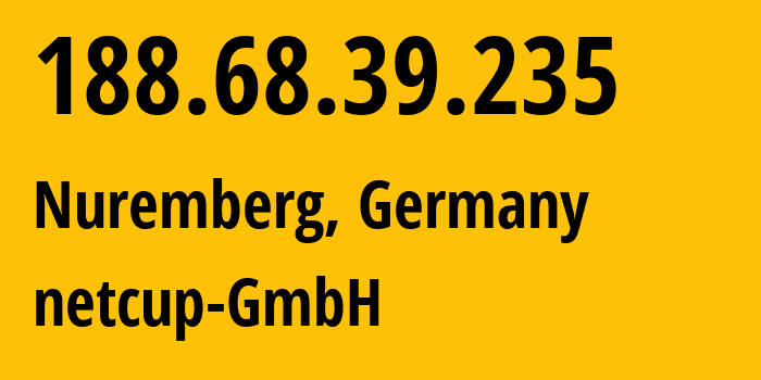 IP address 188.68.39.235 (Nuremberg, Bavaria, Germany) get location, coordinates on map, ISP provider AS197540 netcup-GmbH // who is provider of ip address 188.68.39.235, whose IP address