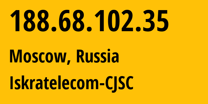 IP-адрес 188.68.102.35 (Москва, Москва, Россия) определить местоположение, координаты на карте, ISP провайдер AS29124 Iskratelecom-CJSC // кто провайдер айпи-адреса 188.68.102.35