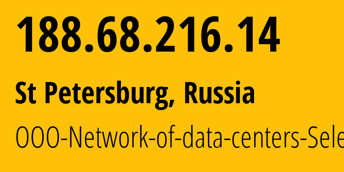 IP address 188.68.216.14 (St Petersburg, St.-Petersburg, Russia) get location, coordinates on map, ISP provider AS49505 JSC-Selectel // who is provider of ip address 188.68.216.14, whose IP address