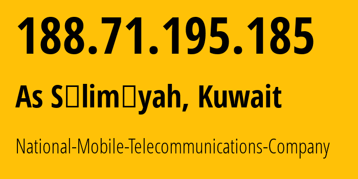 IP-адрес 188.71.195.185 (Эль-Кувейт, Al Asimah, Кувейт) определить местоположение, координаты на карте, ISP провайдер AS29357 National-Mobile-Telecommunications-Company // кто провайдер айпи-адреса 188.71.195.185