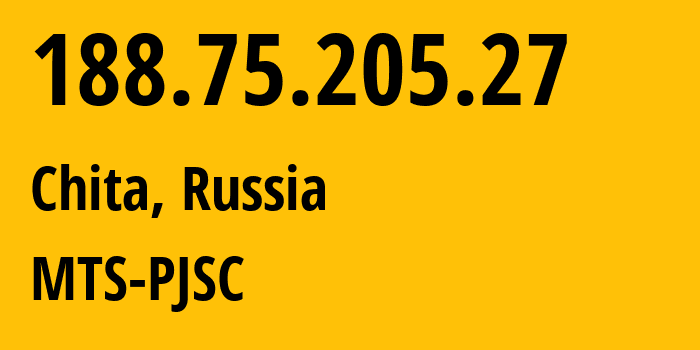 IP-адрес 188.75.205.27 (Чита, Забайкальский Край, Россия) определить местоположение, координаты на карте, ISP провайдер AS48212 MTS-PJSC // кто провайдер айпи-адреса 188.75.205.27