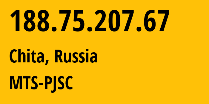 IP-адрес 188.75.207.67 (Чита, Забайкальский Край, Россия) определить местоположение, координаты на карте, ISP провайдер AS48212 MTS-PJSC // кто провайдер айпи-адреса 188.75.207.67