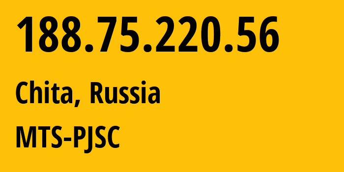 IP address 188.75.220.56 (Chita, Transbaikal Territory, Russia) get location, coordinates on map, ISP provider AS48212 MTS-PJSC // who is provider of ip address 188.75.220.56, whose IP address