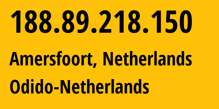 IP-адрес 188.89.218.150 (Амерсфорт, Утрехт, Нидерланды) определить местоположение, координаты на карте, ISP провайдер AS50266 Odido-Netherlands // кто провайдер айпи-адреса 188.89.218.150