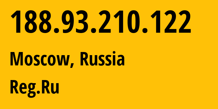 IP address 188.93.210.122 (Moscow, Moscow, Russia) get location, coordinates on map, ISP provider AS197695 Reg.Ru // who is provider of ip address 188.93.210.122, whose IP address