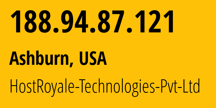 IP address 188.94.87.121 (Ashburn, Virginia, USA) get location, coordinates on map, ISP provider AS207990 HostRoyale-Technologies-Pvt-Ltd // who is provider of ip address 188.94.87.121, whose IP address